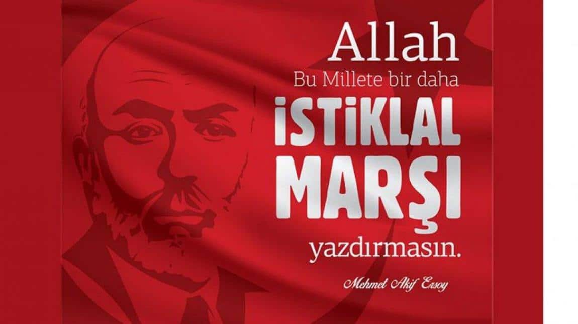 İstiklal Marşımızın Kabulü ve Mehmet Akif ERSOY'u Anma Programı